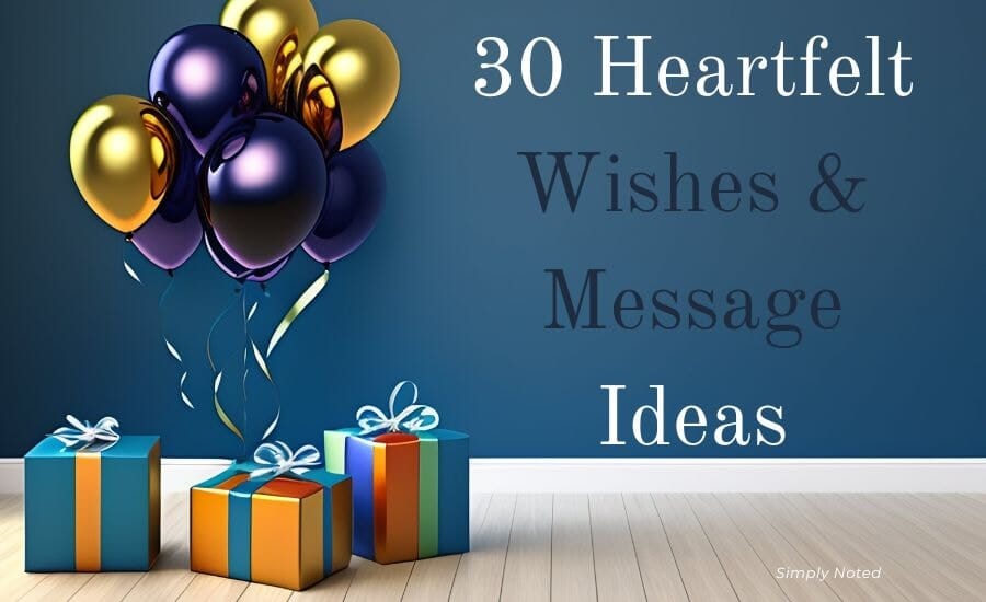 What to Say in a Birthday Card: 30 Heartfelt Wishes