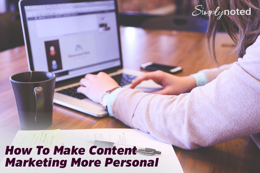 How To Make Content Marketing More Personal