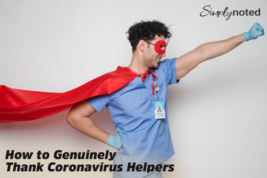 How to Genuinely Thank Coronavirus Helpers