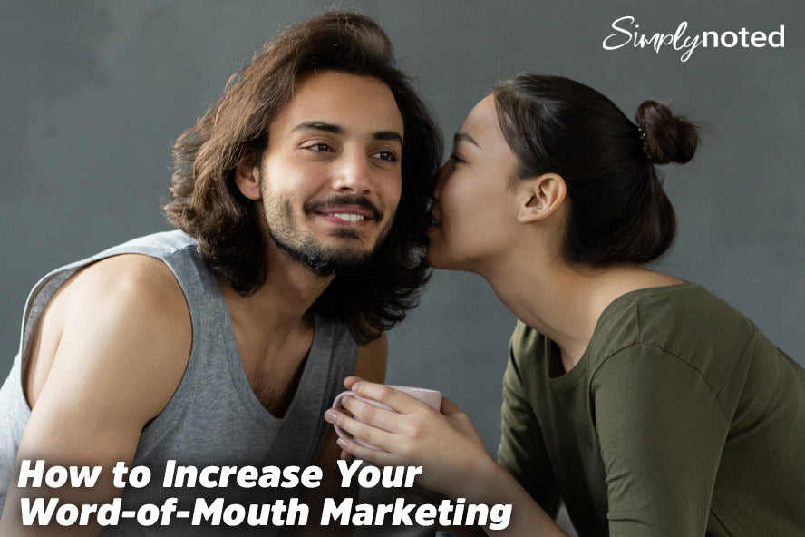 How to Increase Your Word-of-Mouth Marketing