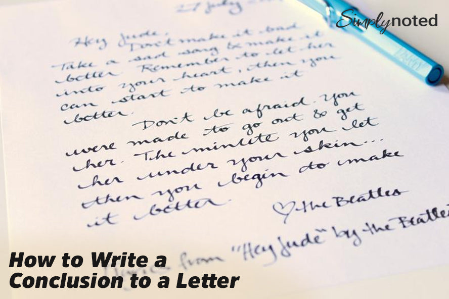 How to Write a Conclusion to a Letter