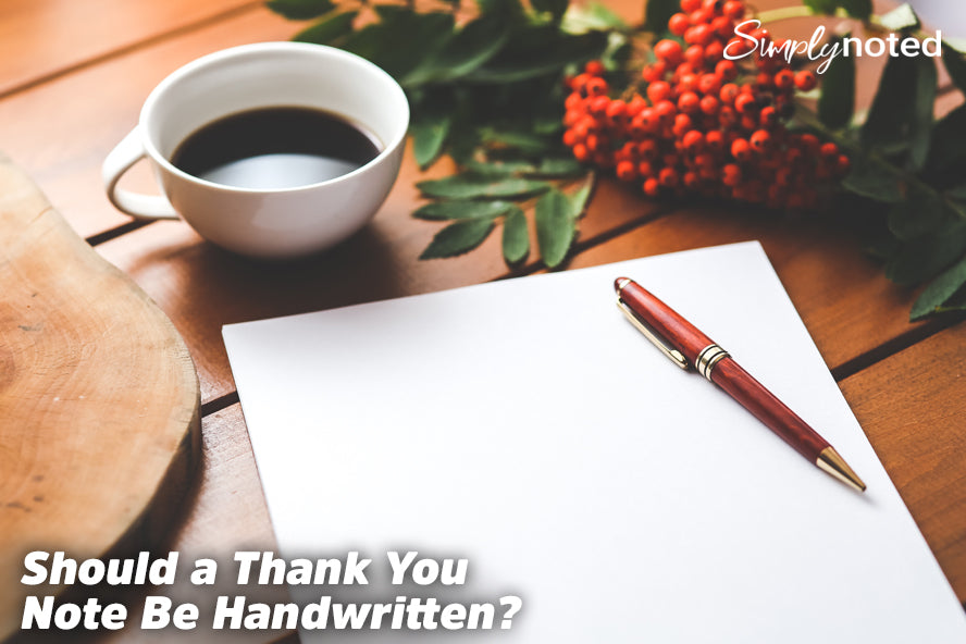 Should a Thank You Note Be Handwritten? – SimplyNoted