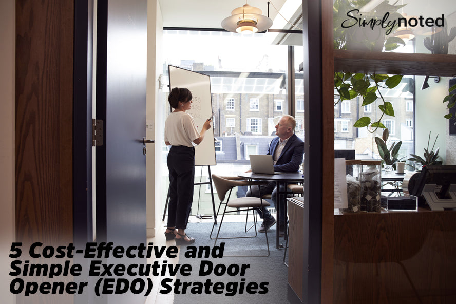 5 Cost-Effective and Simple Executive Door Opener Strategies