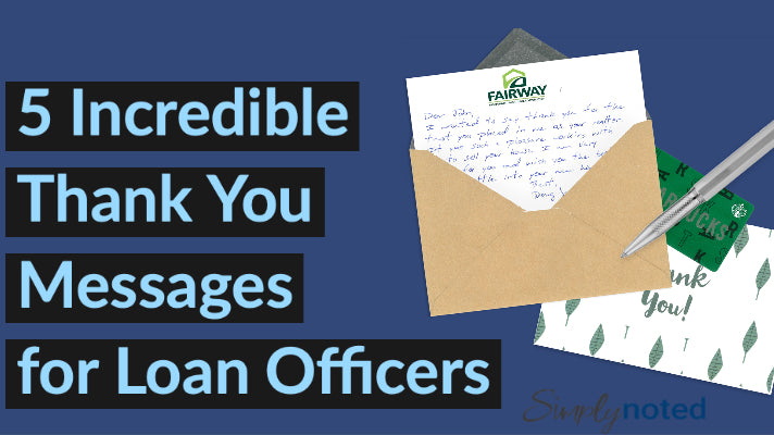 5 Incredible Thank You Messages for Loan Officers