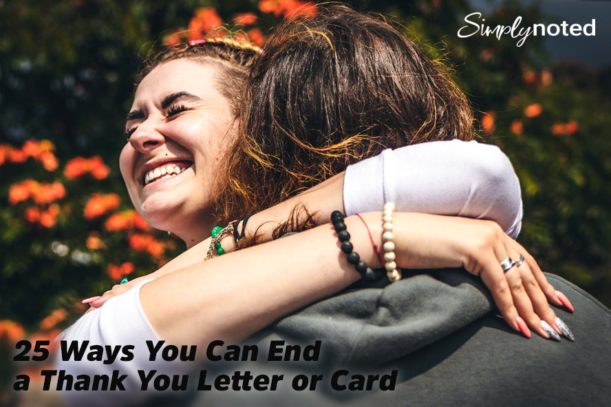 25 Ways You Can End a Thank You Letter or Card