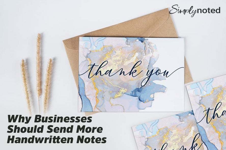 Why Businesses Should Send More Handwritten Notes