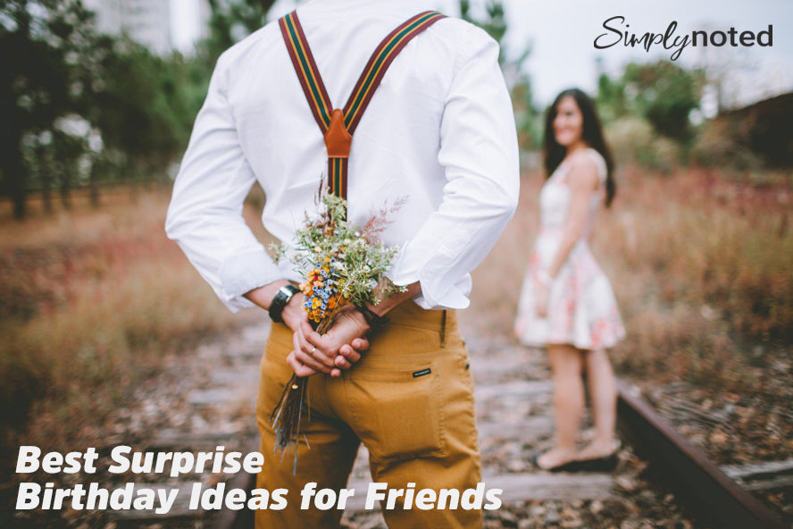 Best Surprise Birthday Ideas for Friends